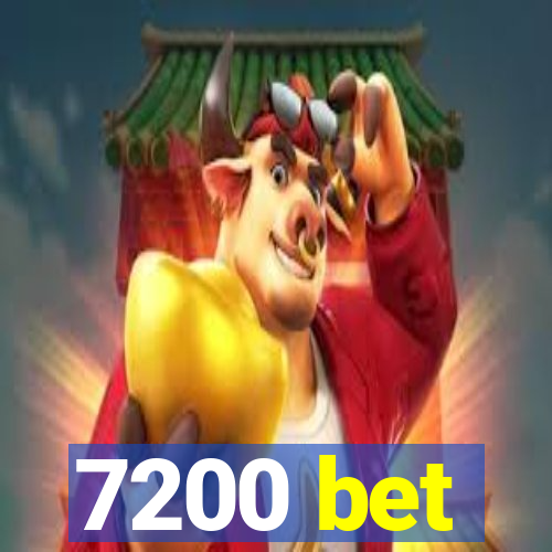 7200 bet